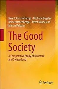 The Good Society: A Comparative Study of Denmark and Switzerland (Repost)