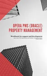 Oracle Hospitality OPERA Property Management System (PMS) Reference Manual