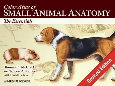 Color Atlas of Small Animal Anatomy: The Essentials (Repost)