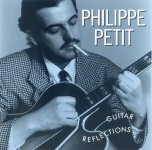 Philippe Petit - Guitar Reflections (1991) {EPM Musique 982262}