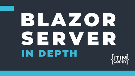 Blazor Server: In Depth