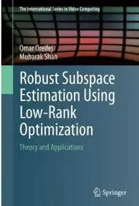 Robust Subspace Estimation Using Low-Rank Optimization: Theory and Applications [Repost]