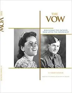 The Vow: Rebuilding the Fachler Tribe After the Holocaust