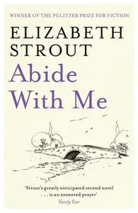 «Abide With Me» by Elizabeth Strout