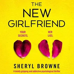 The New Girlfriend: A Totally Gripping and Addictive Psychological Thriller [Audiobook]