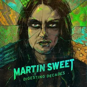 Martin Sweet - Digesting Decades (2021) [Official Digital Download]