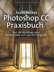 Scott Kelbys Photoshop CC-Praxisbuch