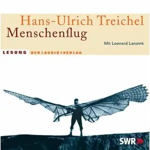 Hans Ulrich Treichel - Menschenflug