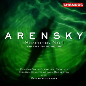 Anton Arensky - Symphony No. 1, Cantata, Op. 26, Fantasia, Op. 48, Variations, Op. 35a, Three Vocal Quartets, Op. 57†