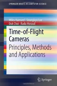 Time-of-Flight Cameras: Principles, Methods and Applications (repost)