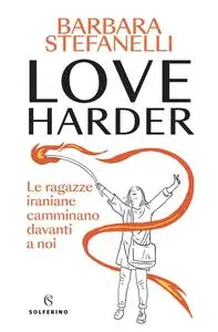 Barbara Stefanelli - Love harder