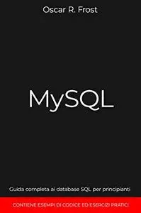 MYSQL: Guida completa ai database SQL per principianti