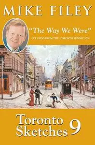 Toronto Sketches 9: The Way We Were
