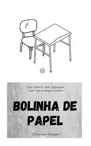 «BOLINHA DE PAPEL» by Chrystian Castilho de Souza