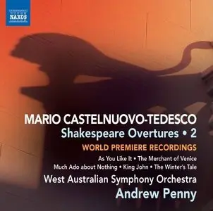 Penny, West Australian Symphony - Castelnuovo-Tedesco: Shakespeare Overtures, Vol. 2 (2010)