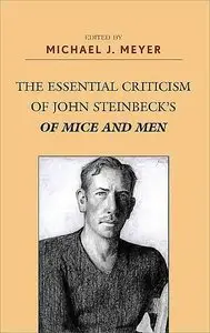 The Essential Criticism of John Steinbeck's Of Mice and Men.