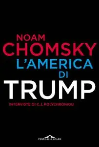 Noam Chomsky - L'America di Trump