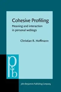Cohesive Profiling: Meaning and interaction in personal weblogs