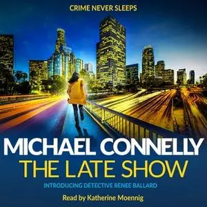 «The Late Show» by Michael Connelly