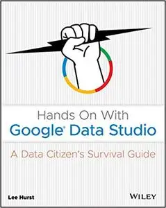 Hands On With Google Data Studio: A Data Citizen's Survival Guide