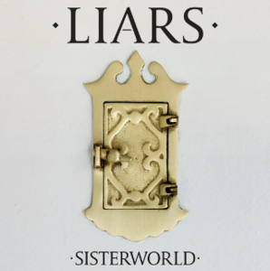 Liars - Sisterworld (2010)