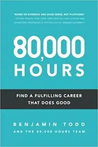 80,000 Hours: Find a fulfilling career that does good.