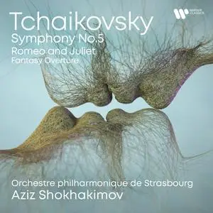 Aziz Shokhakimov - Tchaikovsky Symphony No. 5, Romeo & Juliet Fantasy Overture (2023) [Official Digital Download 24/96]