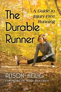 The Durable Runner: A Guide to Injury-Free Running