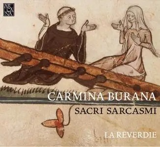 La Reverdie ‎– Carmina Burana: Sacri Sarcasmi (2009)