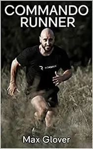 Commando Runner: Train Like the Elite (Commando Training)