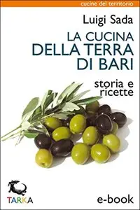 La cucina della Terra di Bari (Cucine del territorio)