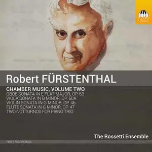 The Rossetti Ensemble - Furstenthal: Complete Chamber Music, Vol. 2 (2020)