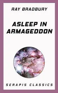 «Asleep in Armageddon» by Ray Bradbury