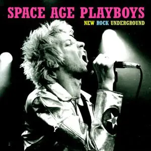 Space Age Playboys - New Rock Underground (Remastered) (1999/2020) [Official Digital Download]