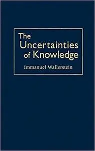Uncertainties Of Knowledge