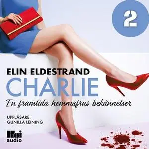 «Charlie - Del 2» by Elin Eldestrand