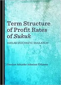 Term Structure of Profit Rates of Sukuk: MATLAB Stochastic Simulation