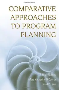 F. Ellen Netting, Mary Katherine O'Connor - Comparative Approaches to Program Planning