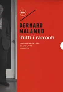 Bernard Malamud - Tutti i racconti