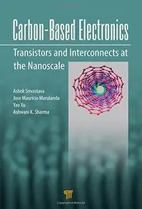 Carbon-Based Electronics: Transistors and Interconnects at the Nanoscale