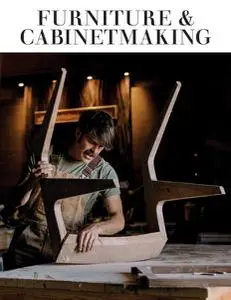 Furniture & Cabinetmaking - Issue 307 - August 2022