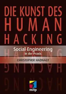 Die Kunst des Human Hacking: Social Engineering in der Praxis