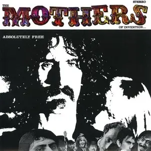 Frank Zappa & The Mothers Of Invention - Absolutely Free (1967) {2012 UMe Remaster}