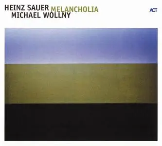 Heinz Sauer & Michael Wollny - Melancholia (2005)