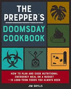 The Prepper’s Doomsday Cookbook