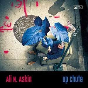 Ali N. Askin - Up Chute (2023) [Official Digital Download 24/48]