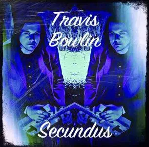 Travis Bowlin - Secundus (2018)