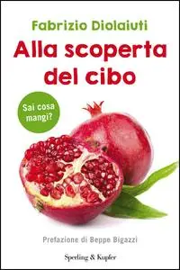 Fabrizio Diolaiuti - Alla scoperta del cibo