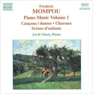 Frederic Mompou - Piano Music Volume 1 (Jordi Maso)