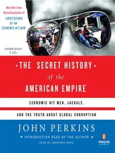 John Perkins - The Secret History of the American Empire (2007)